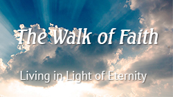 The Walk of Faith